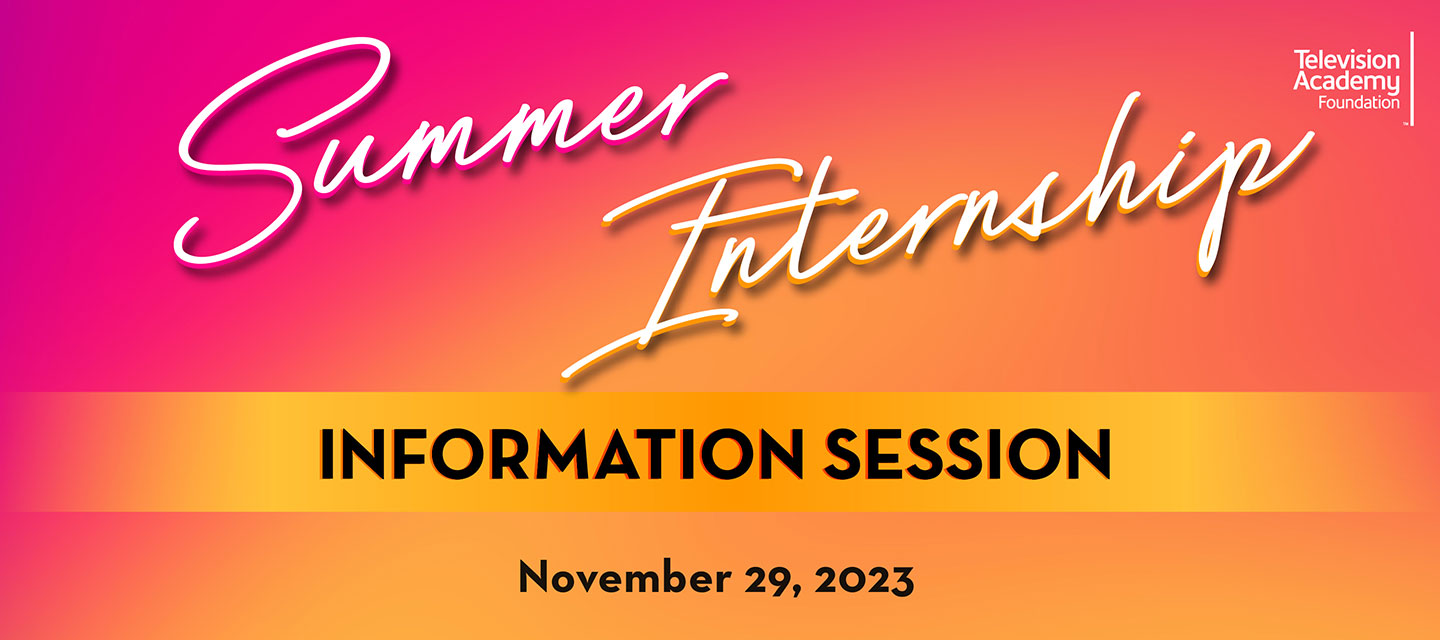 Summer Internship Virtual Info Session Television Academy