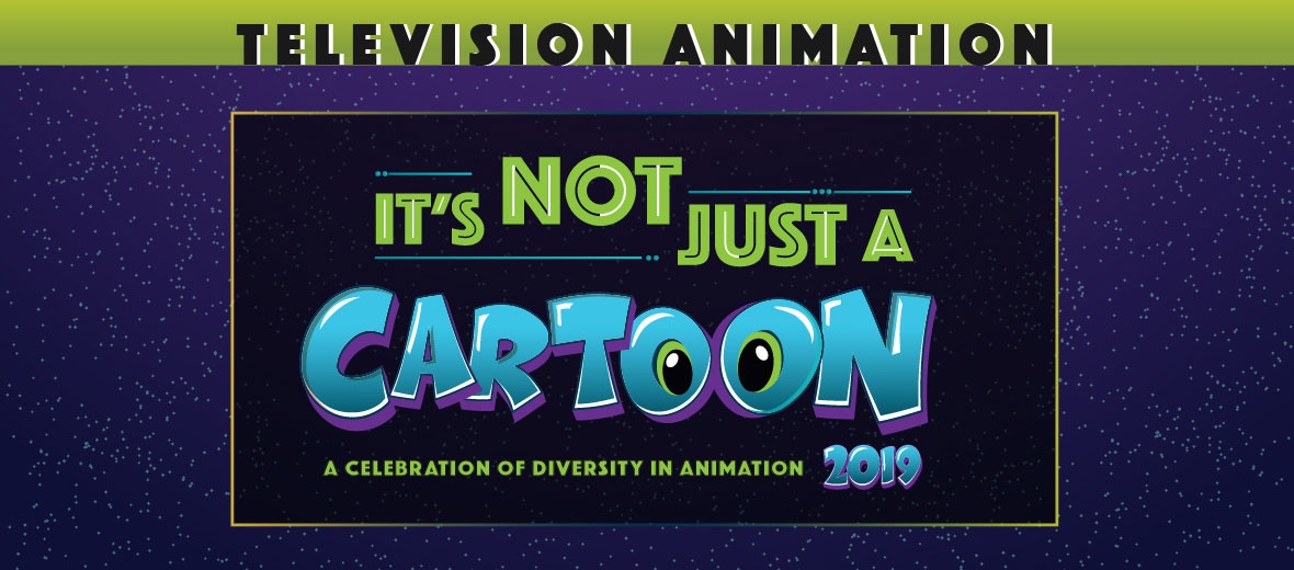 Its Not Just A Cartoon 2019 A Celebration Of Diversity In - 