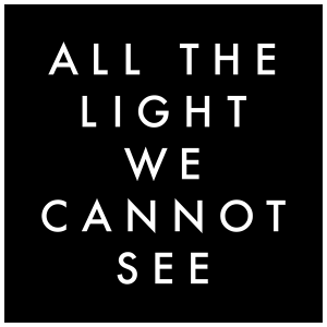 All The Light We Cannot See