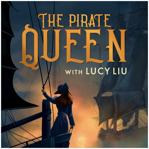 The Pirate Queen With Lucy Liu